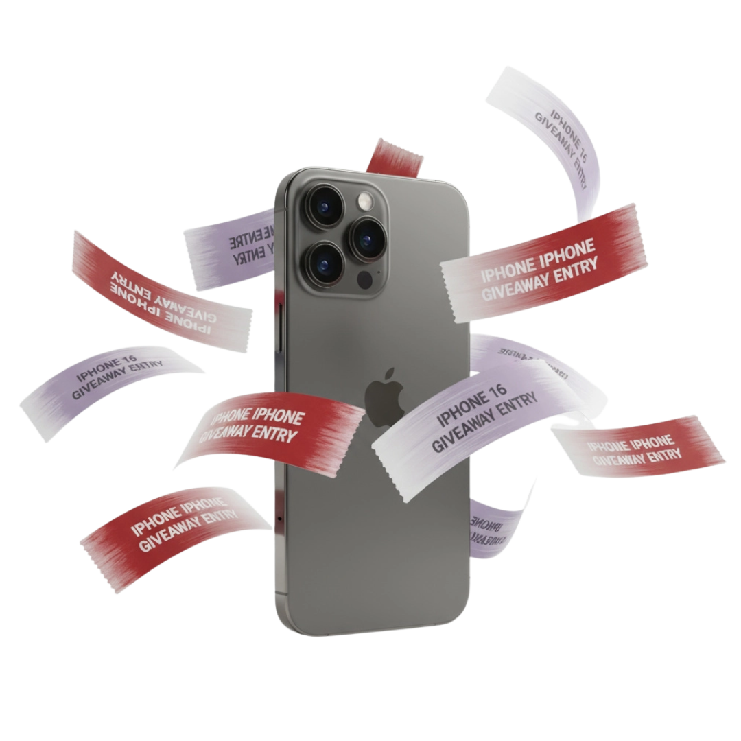 iPhone 16 Pro Max Giveway entries